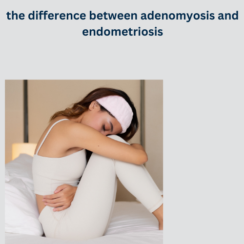 the difference between adenomyosis and endometriosis